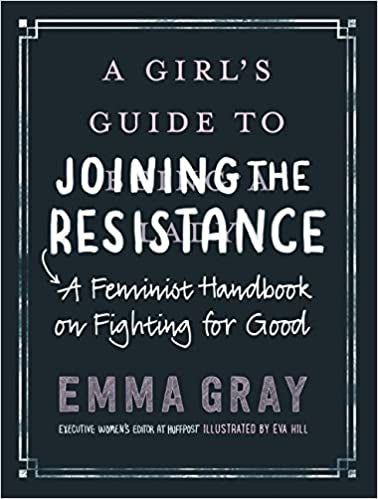 A Girl's Guide to Joining the Resistance by Emma Gray